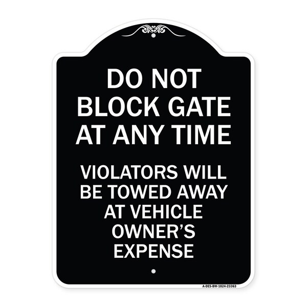 Signmission Parking Do Not Block Gate Anytime Violators Towed Away Vehicle Owners Alum, 24" x 18", BW-1824-23363 A-DES-BW-1824-23363 - main